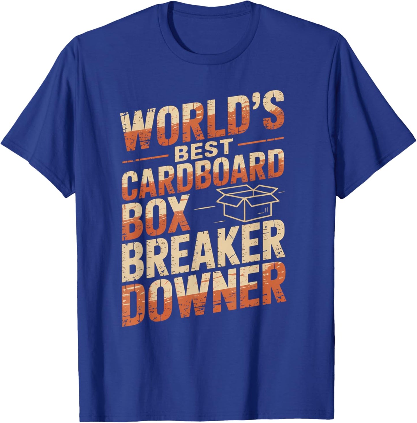 Funny Cardboard Box Breaker Downer Sarcastic Recycling Hero T-Shirt - T-Shirt | Royal