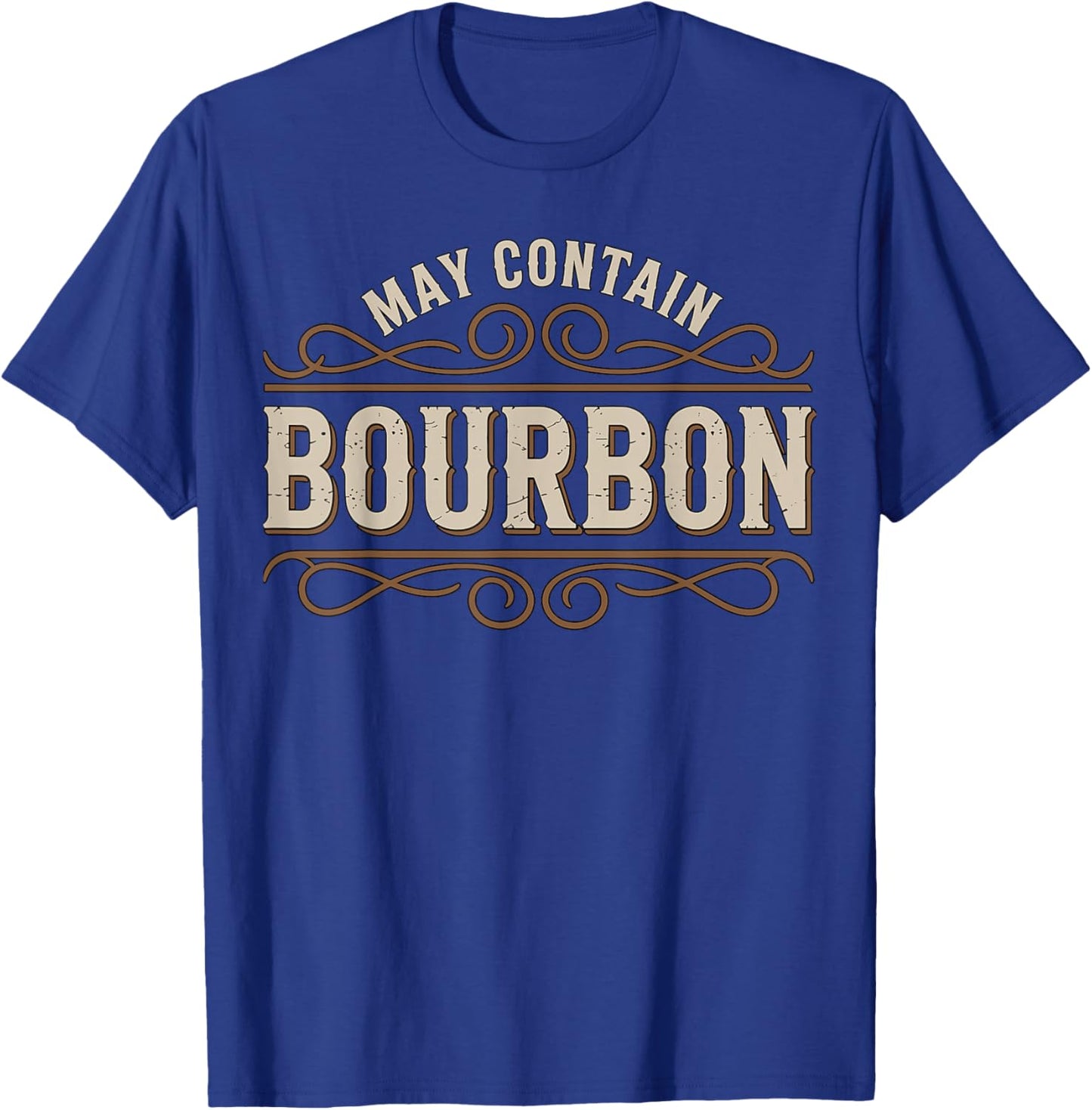 May Contain Bourbon Funny Whiskey Drinker T-Shirt - T-Shirt | Royal