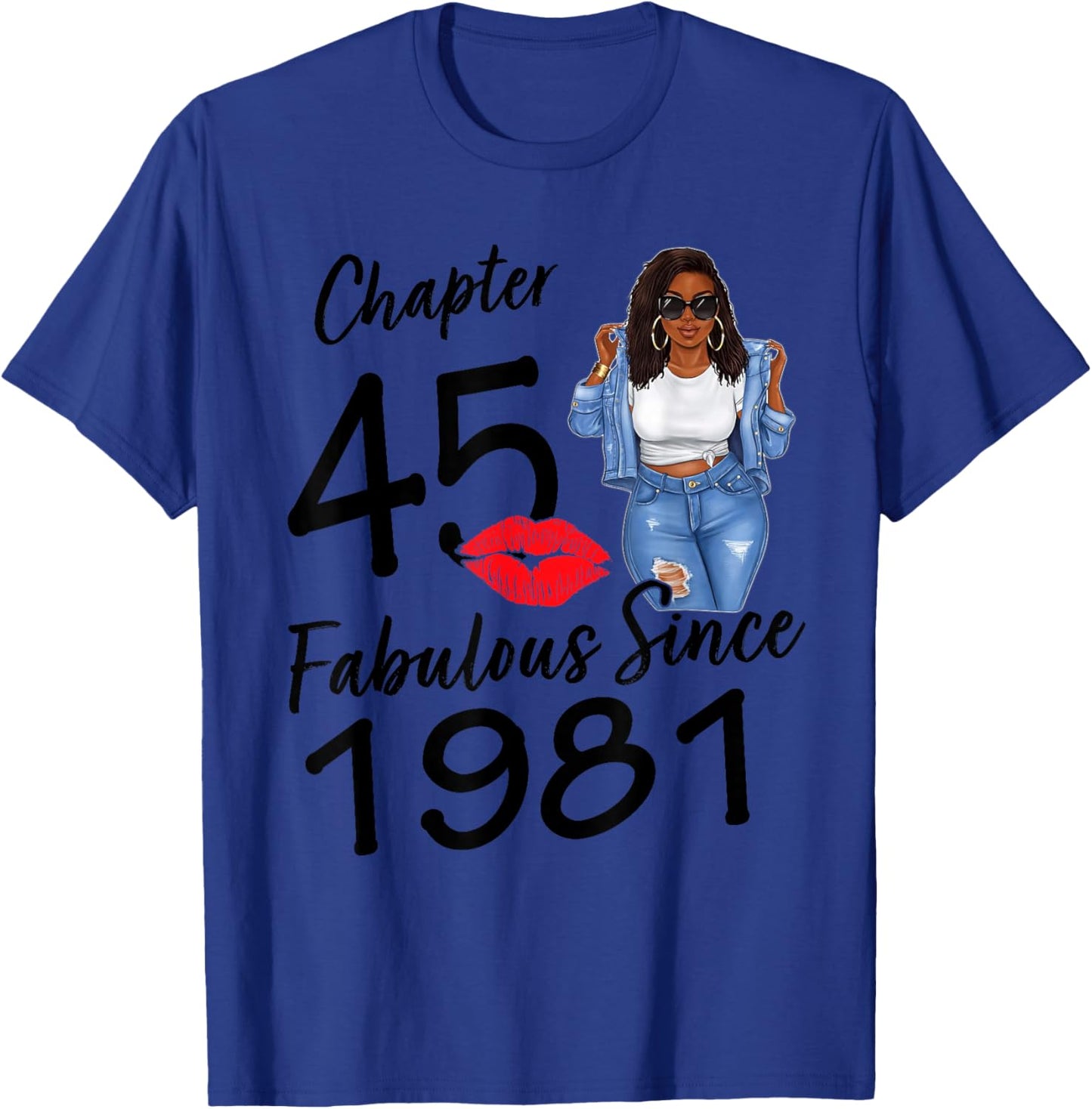 Chapter 45 Fabulous Since 1981 Black Girl Birthday Queen T-Shirt - T-Shirt | Royal