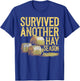 Farmer Survived Hay Season - Hay Farmer T-Shirt - T-Shirt | Royal