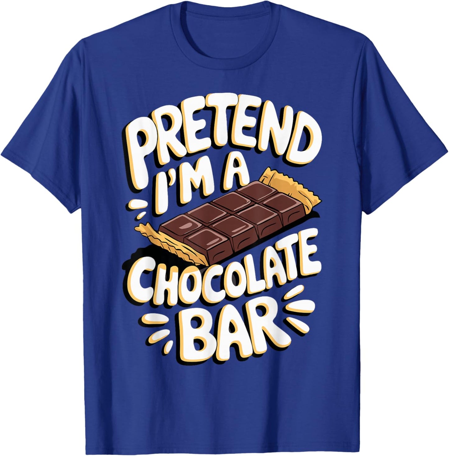 Pretend I'm A Chocolate Bar T-Shirt - T-Shirt | Royal