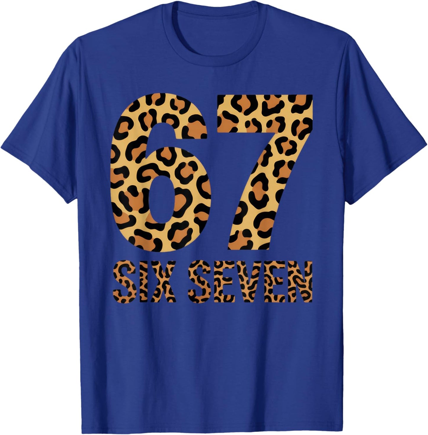 67 Meme Six Seven Funny Leopard T-Shirt - T-Shirt | Royal