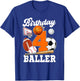 4 Year Old Birthday Baller 4th Birthday Sports Ball Theme T-Shirt - T-Shirt | Royal