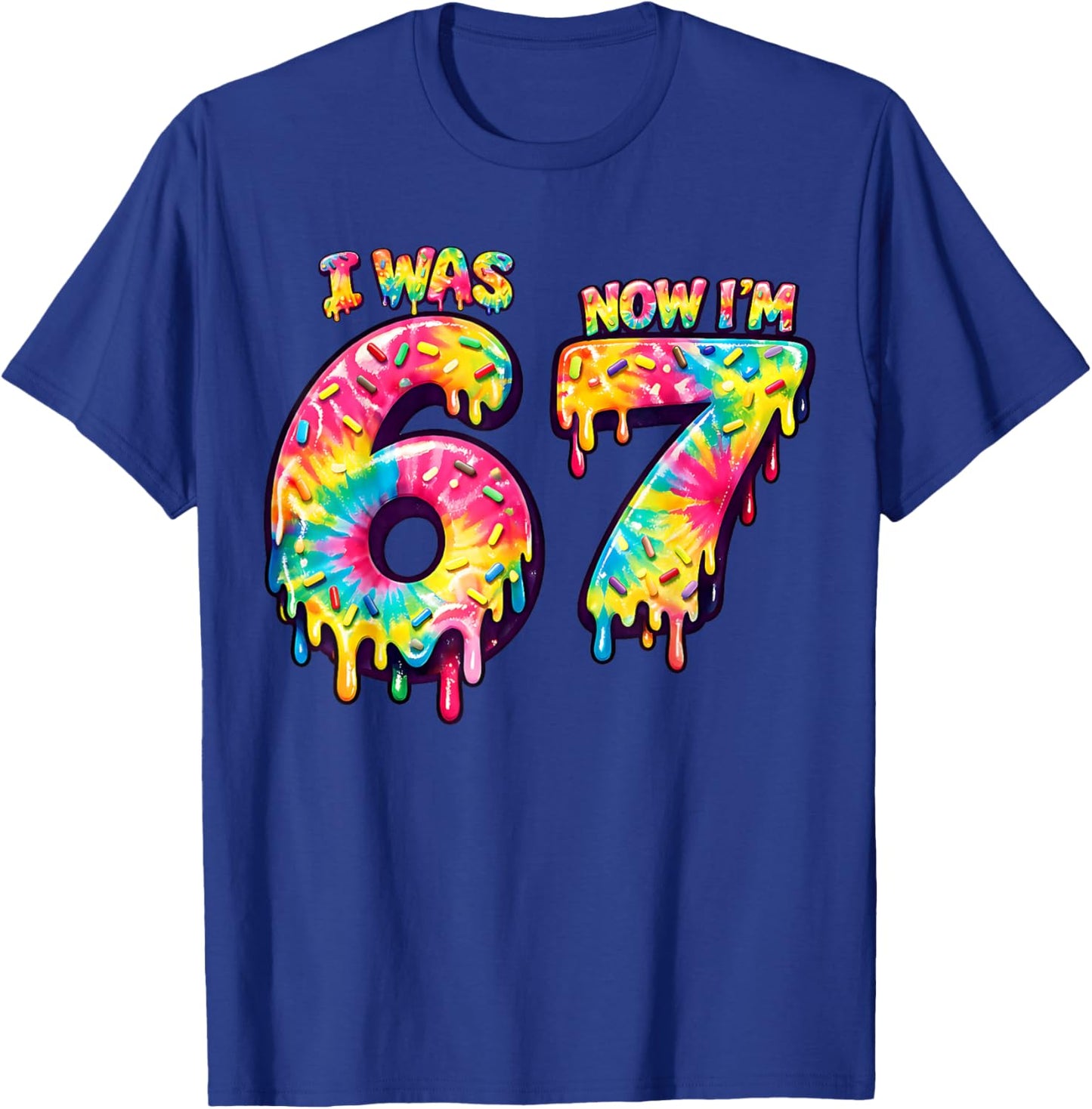 I was 6 Now I'm 7 Tie Dye Lover 67 Meme Kids Birthday Party T-Shirt - T-Shirt | Royal