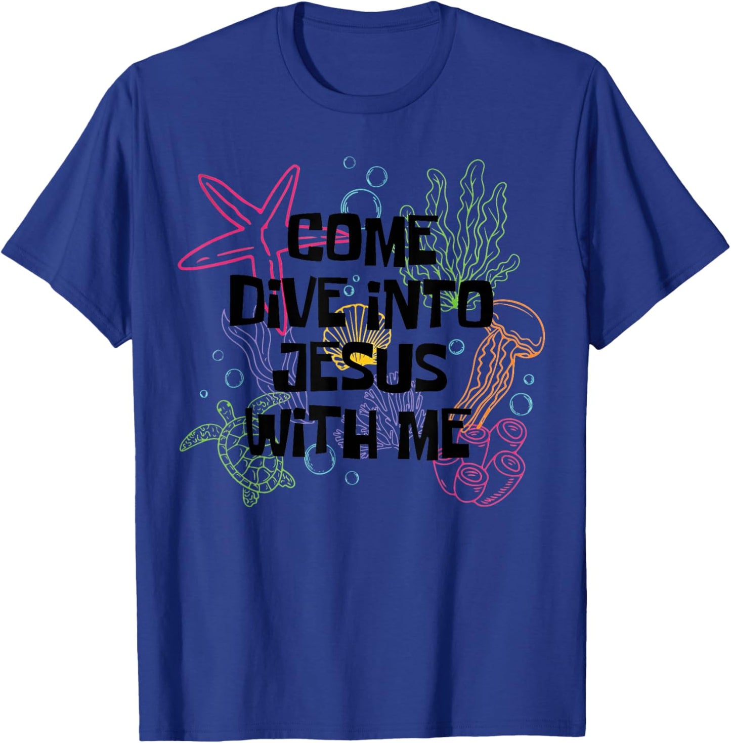 Come Dive Into Jesus WIth Me Scuba Diving VBS 2024 T-Shirt - T-Shirt | Royal