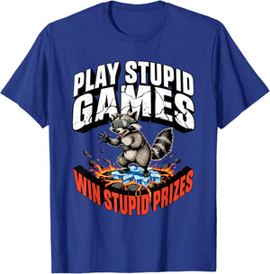 Play Stupid Games Win Stupid Prizes - Cracked Font T-Shirt - T-Shirt | Royal