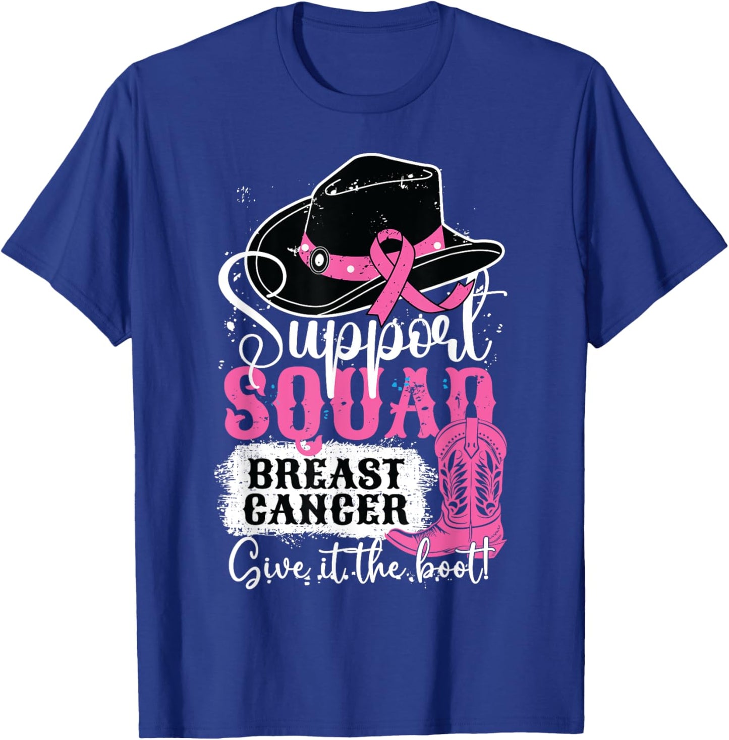 Breast Cancer Awareness Support Squad Give It Cowgirl Boot T-Shirt - T-Shirt | Royal