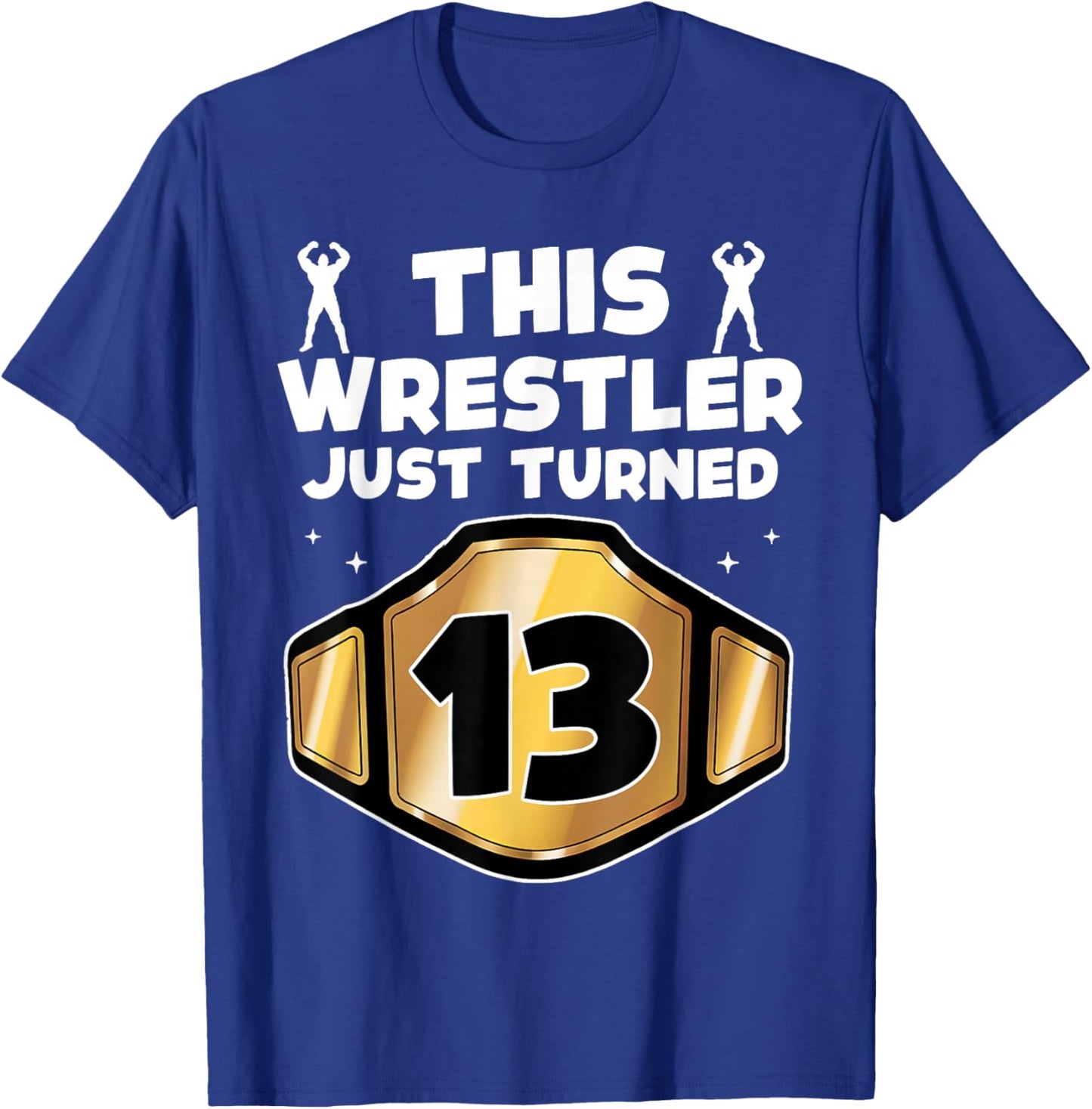 13th Wrestling Birthday This Wrestler Just Turned 13 Boys T-Shirt - T-Shirt | Royal