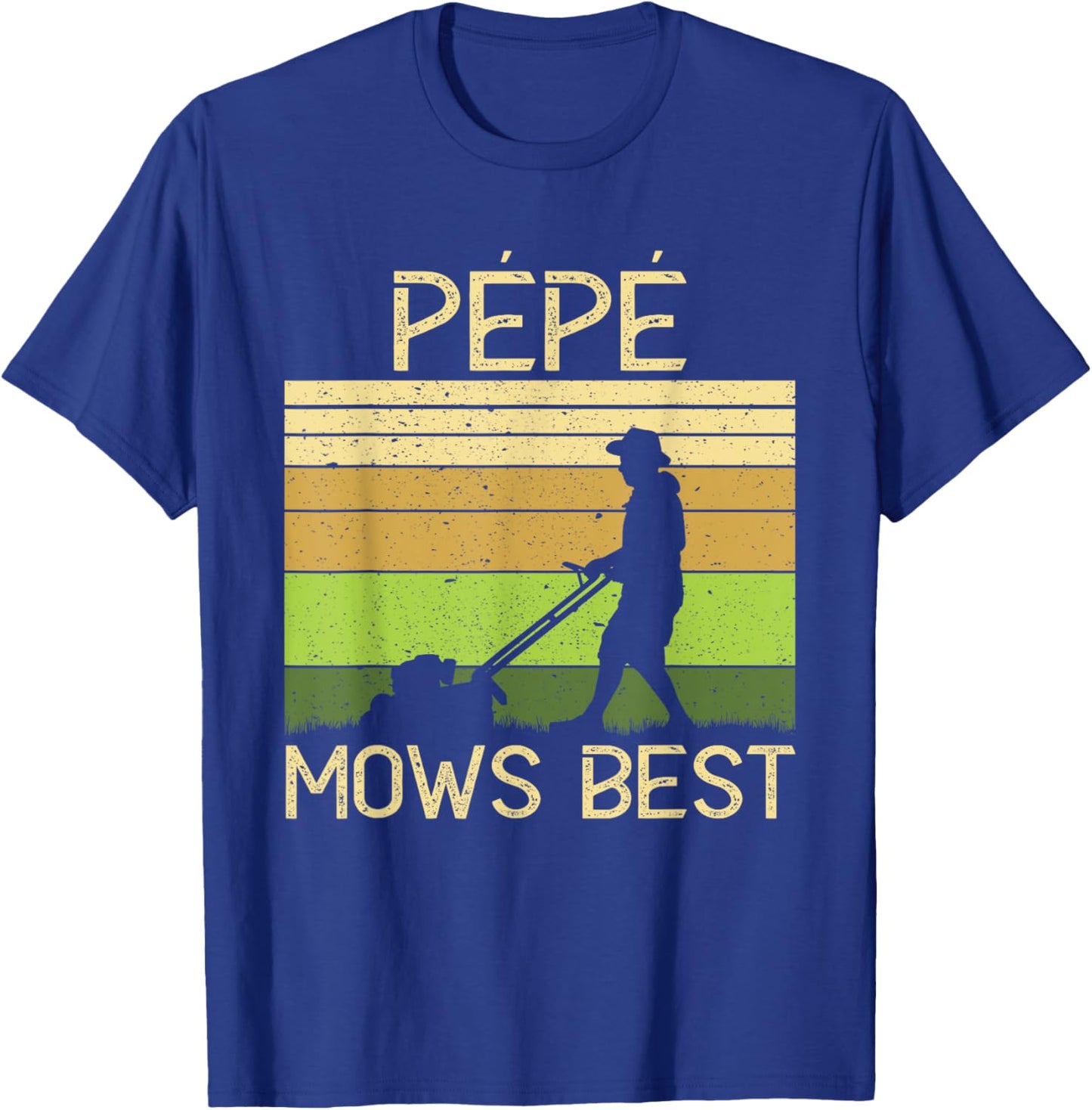 Pepe Mows Best Funny Lawn Mowing Grandpa Gardening T-Shirt - T-Shirt | Royal