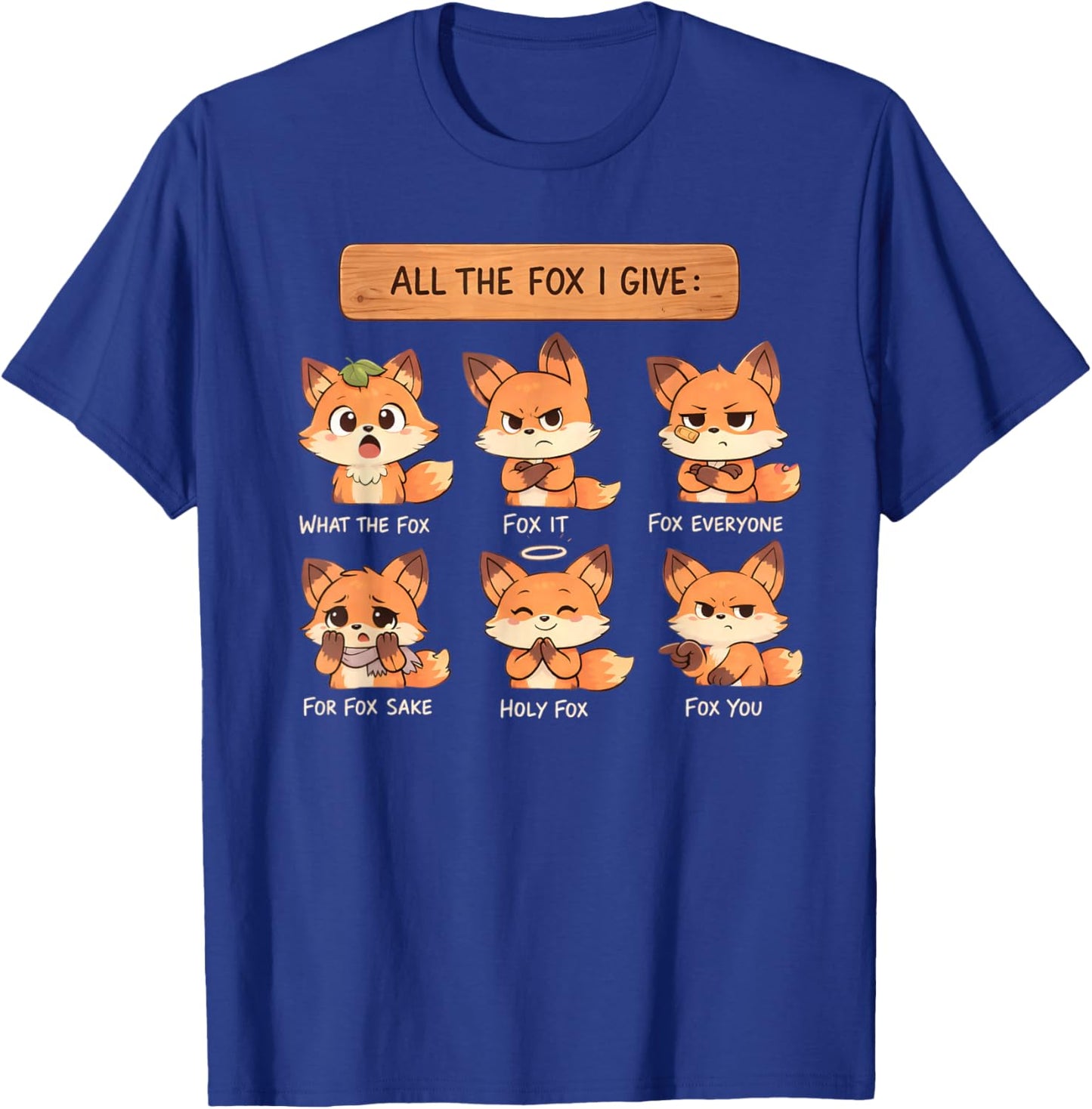 Fox Lover Fox Pun Funny Humor Sarcastic All The Fox I Give T-Shirt - T-Shirt | Royal