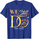 We Still Do 2 Years 2nd Wedding Anniversary Couple Gift T-Shirt - T-Shirt | Royal