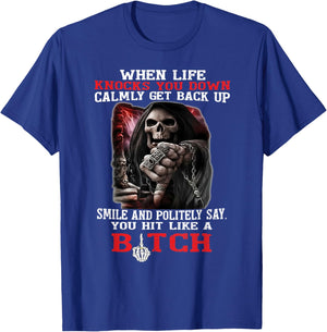 When Life Knocks You Down Calmly Get Back Up Smile T-Shirt - T-Shirt | Royal