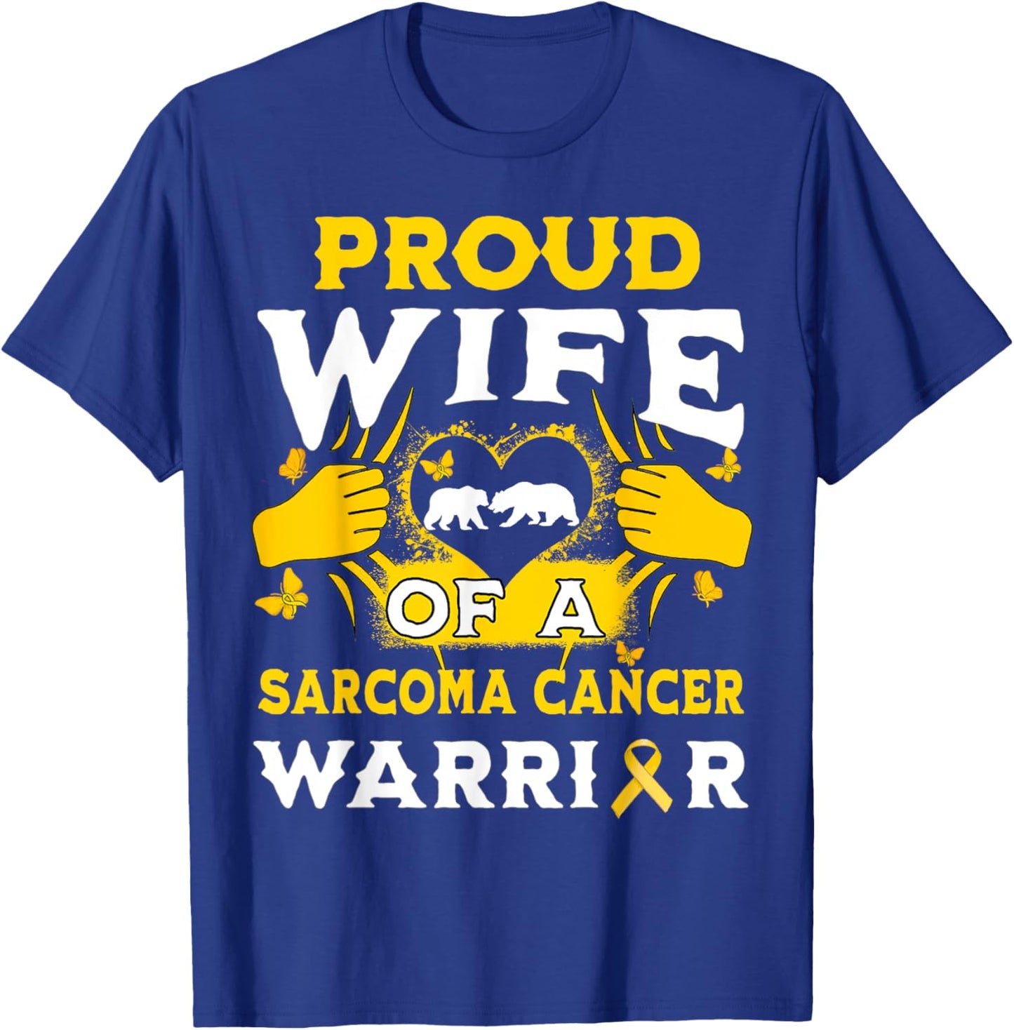 Proud Wife Of A Sarcoma Cancer Warrior Awareness Month T-Shirt - T-Shirt | Royal
