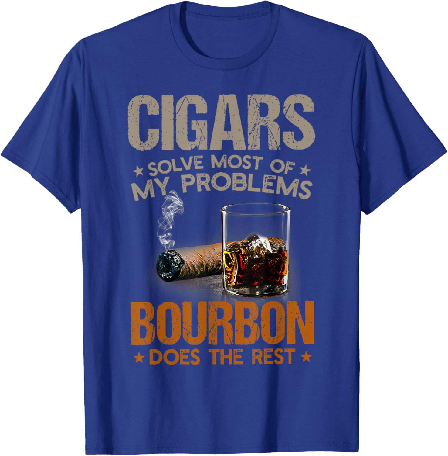 Cigars Solve Most Of My Problems Bourbon Does Rest Vintage T-Shirt - T-Shirt | Royal