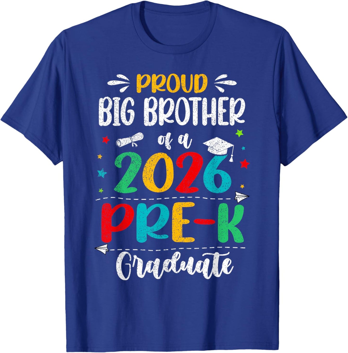 Proud Big Brother of A 2026 Pre K Graduate Boy Girl Kids T-Shirt - T-Shirt | Royal