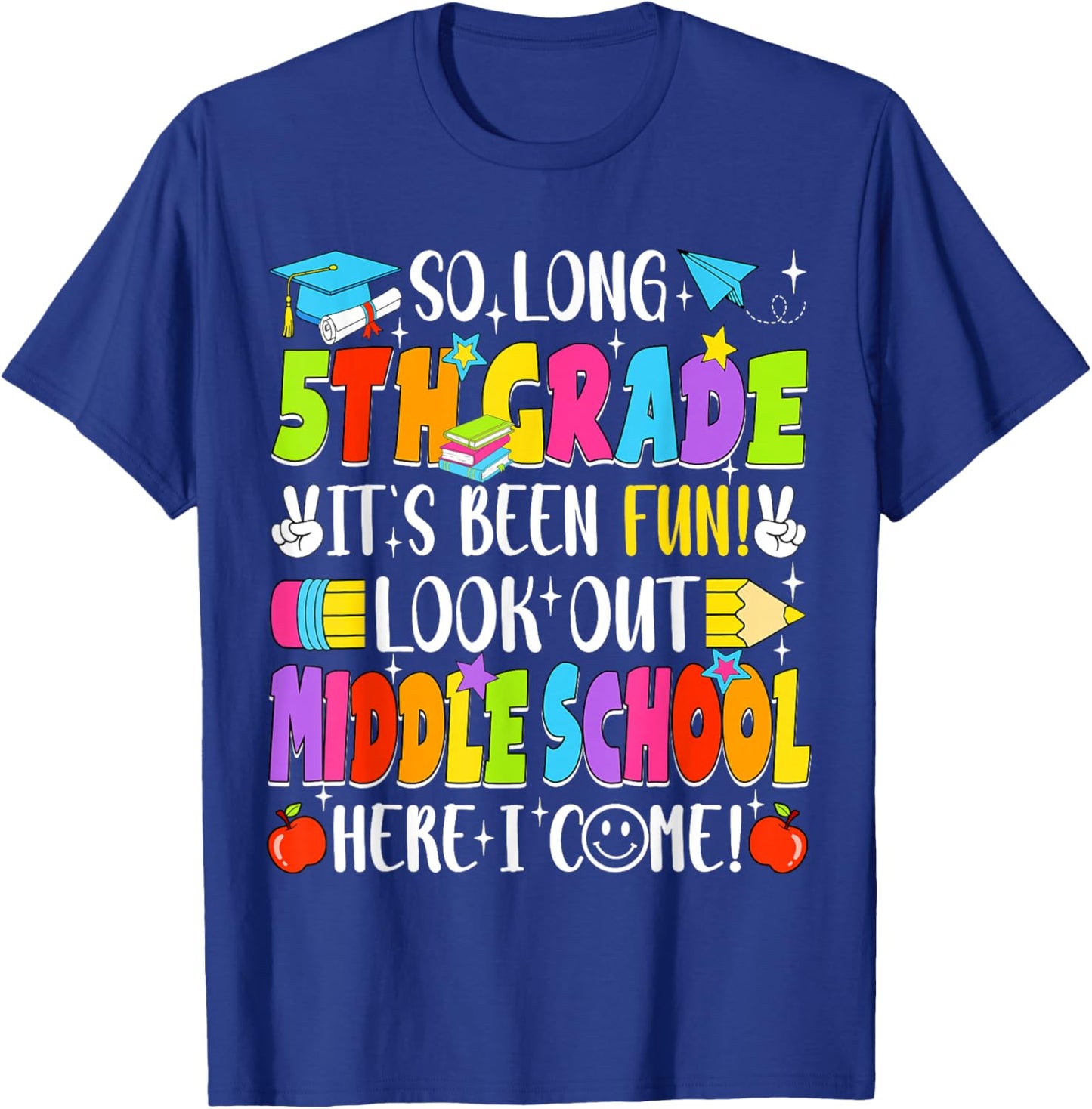 So Long 5th Grade Graduation Middle School Here I Come Kids T-Shirt - T-Shirt | Royal