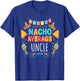 Nacho Average Uncle Funny Fiesta Matching Family T-Shirt - T-Shirt | Royal