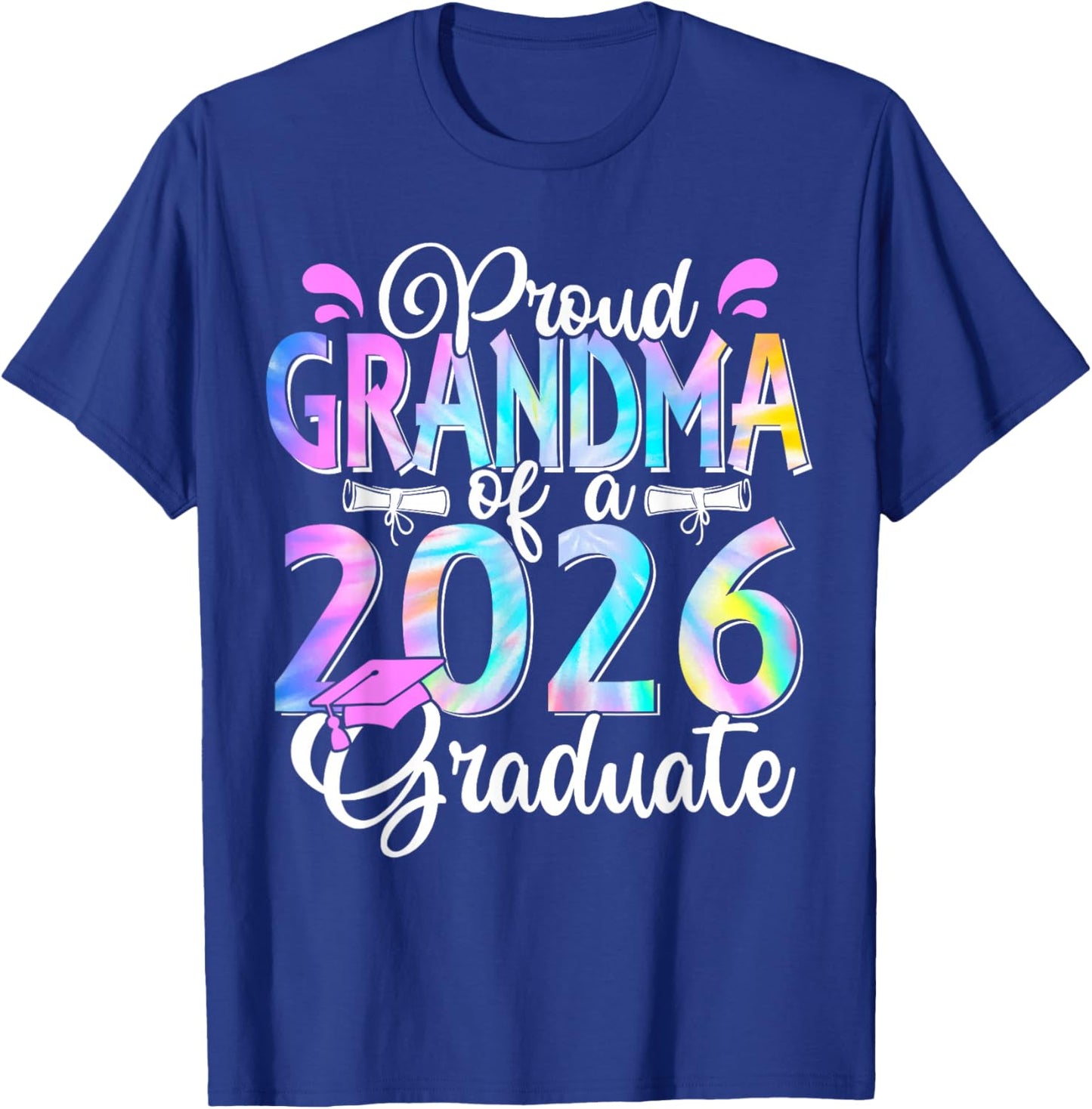 Proud Grandma of a Class of 2026 Graduate for Graduation T-Shirt - T-Shirt | Royal