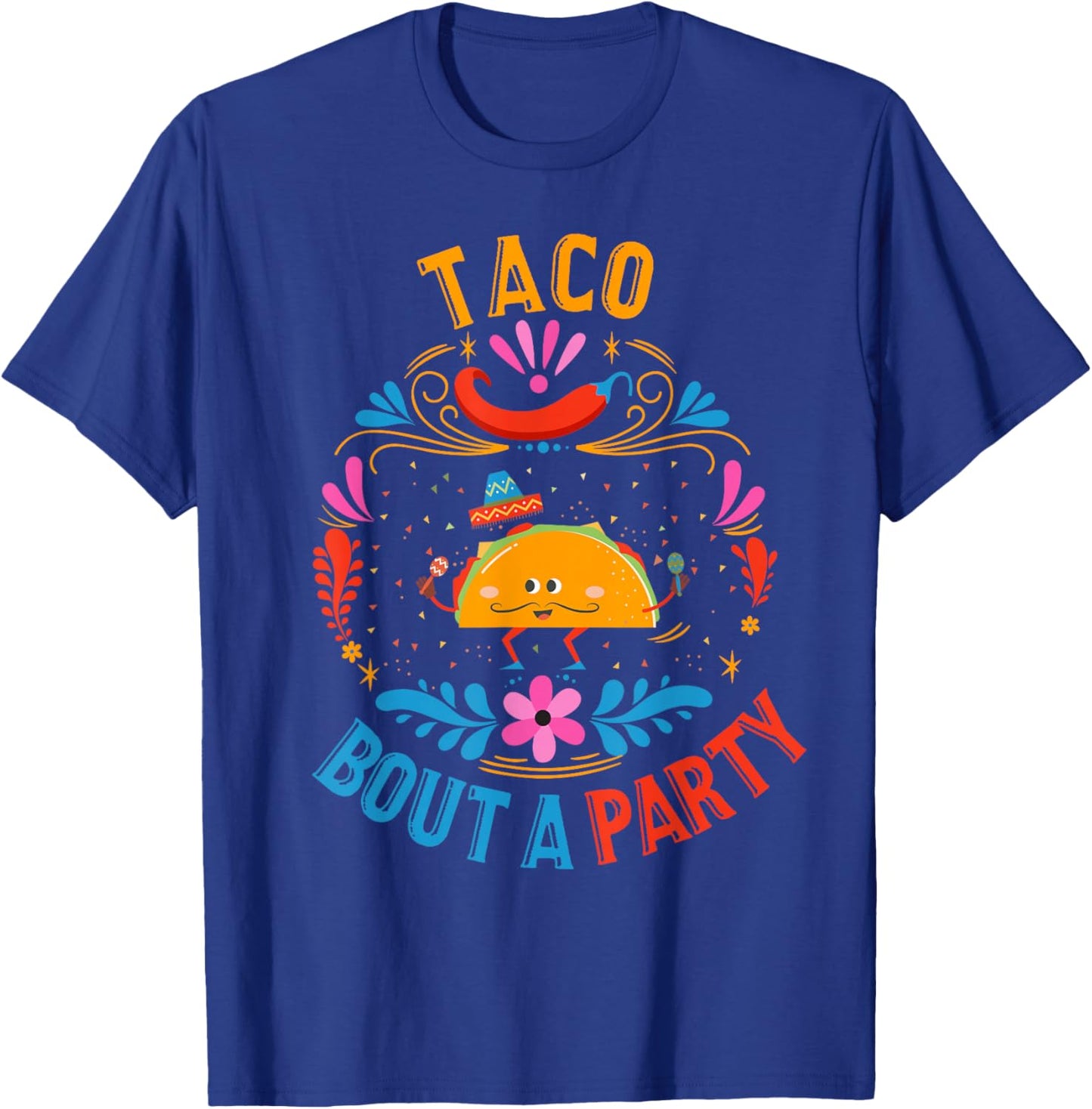 Funny Taco Shirt Mexican Food Birthday Taco Bout a Party T-Shirt - T-Shirt | Royal