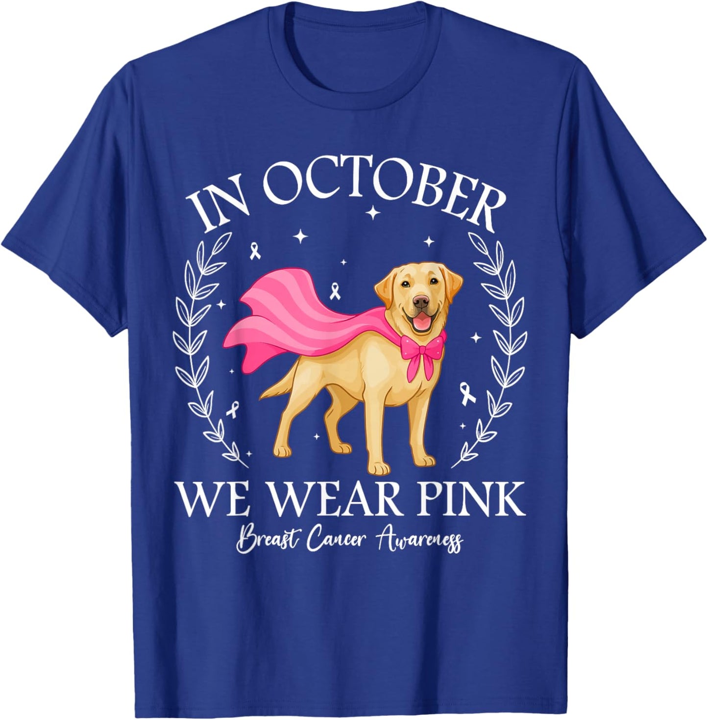 in October We Wear Pink Labrador Retriever Breast Cancer Dog T-Shirt - T-Shirt | Royal