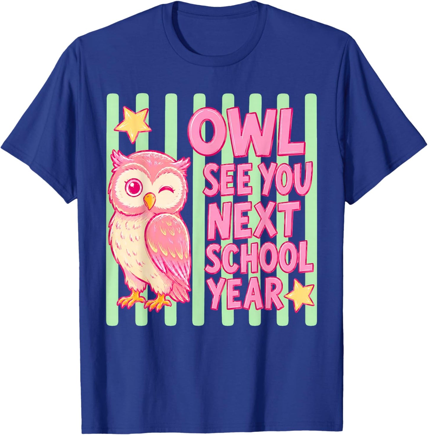Cute Owl See You Next School Year Striped Last Day of School T-Shirt - T-Shirt | Royal