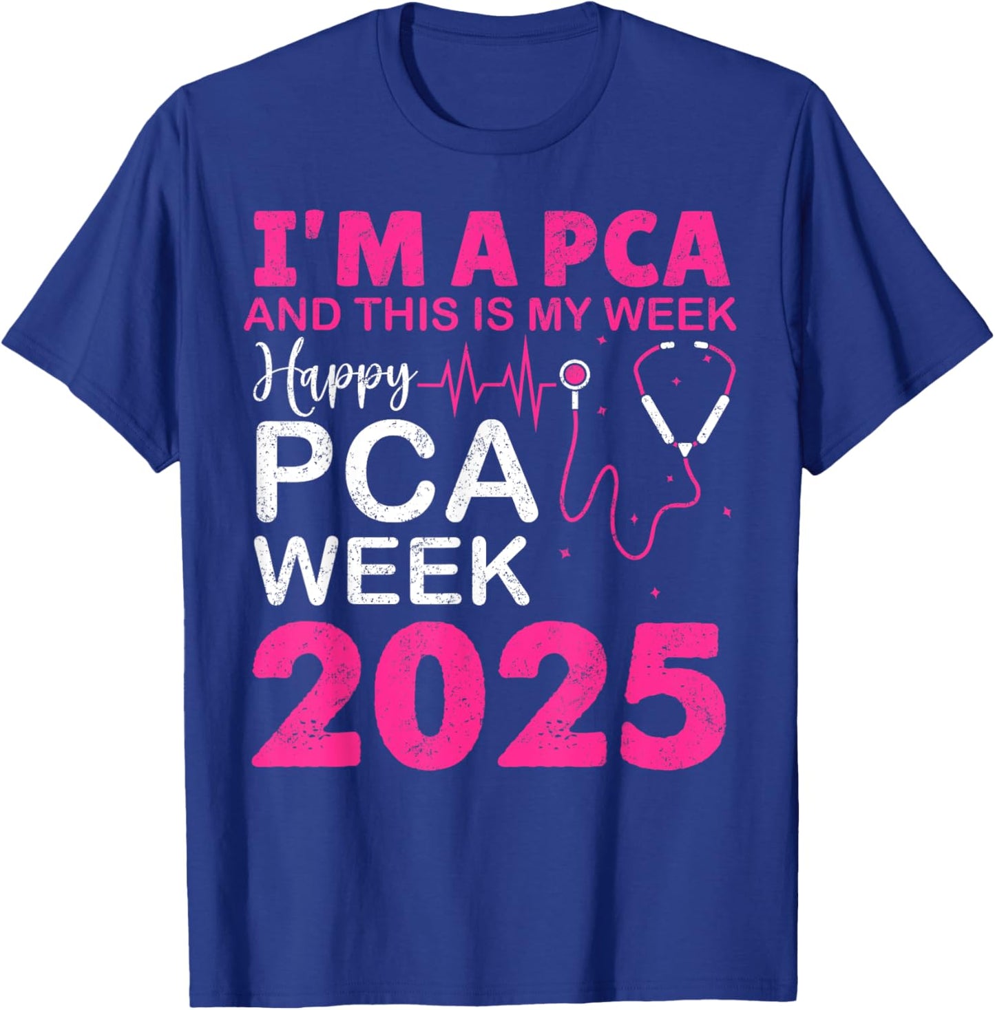 Happy PCA Week NURSE'S DAY PCA Life NURSE WEEK 2025 Women T-Shirt - T-Shirt | Royal
