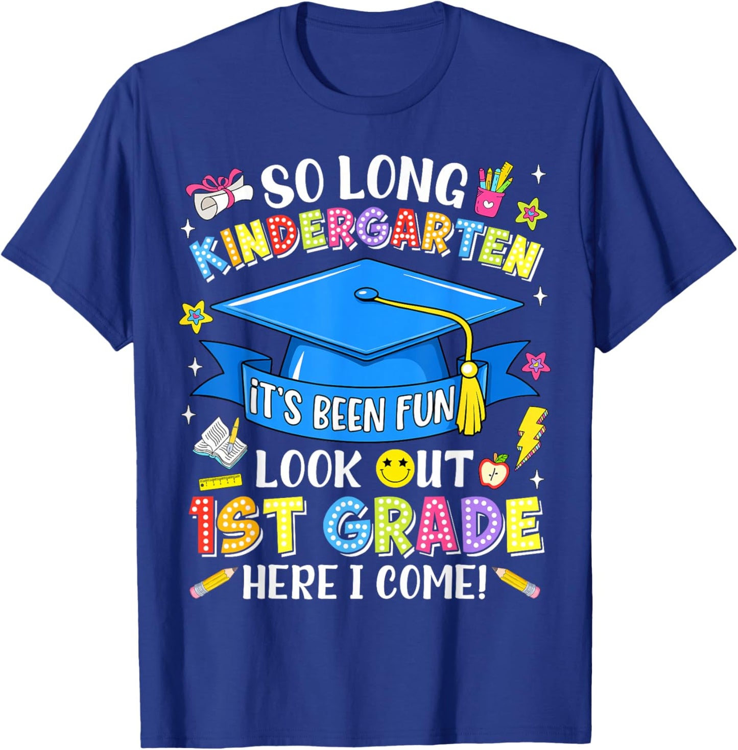 So Long Kindergarten Look Out 1st Grade Last Day of School T-Shirt - T-Shirt | Royal