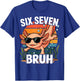 Bruh 67 Axolotl Six Seven T-Shirt - T-Shirt | Royal