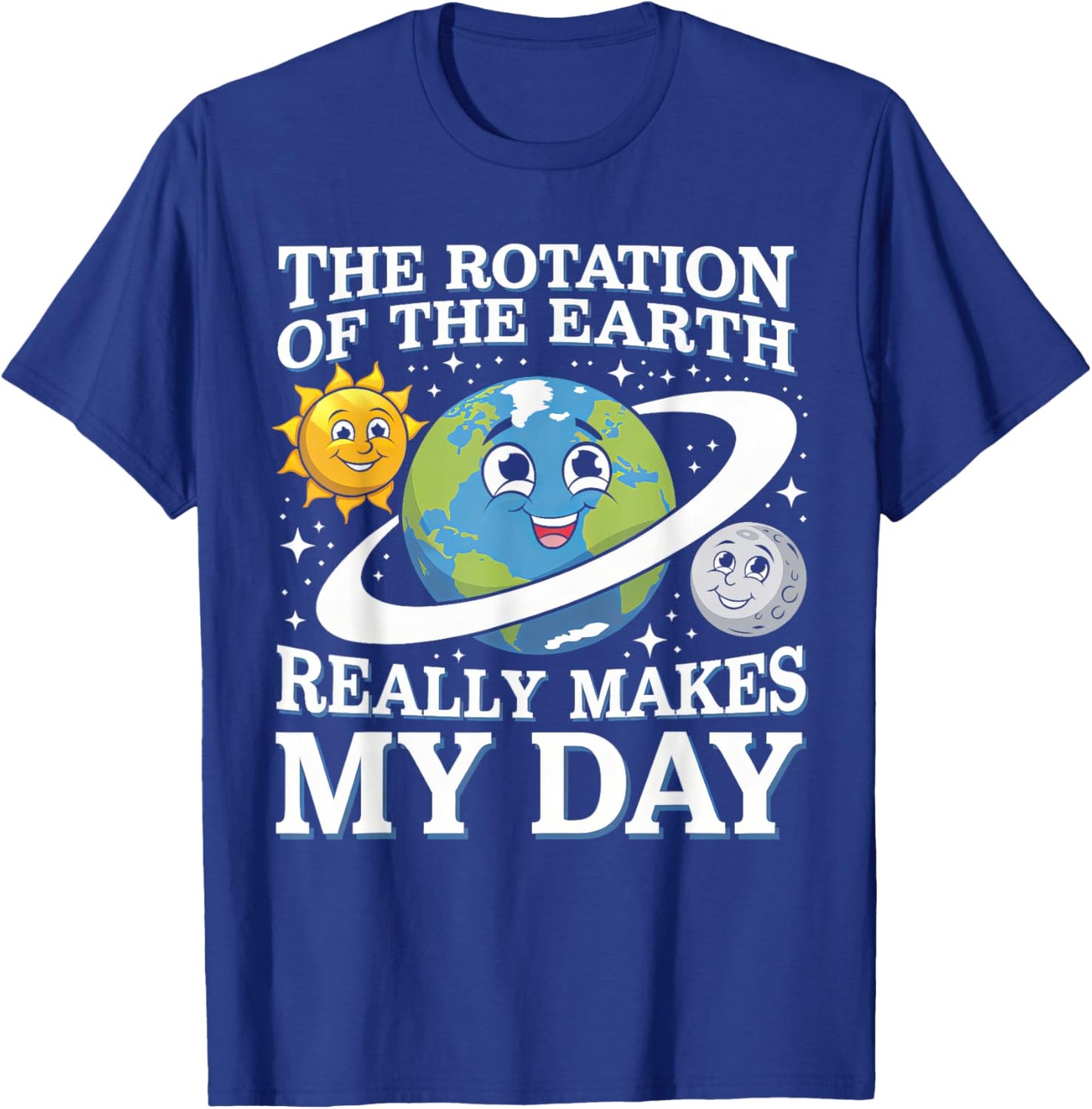 Funny Rotation Of Earth Science Teacher Earth Day Men Women T-Shirt - T-Shirt | Royal