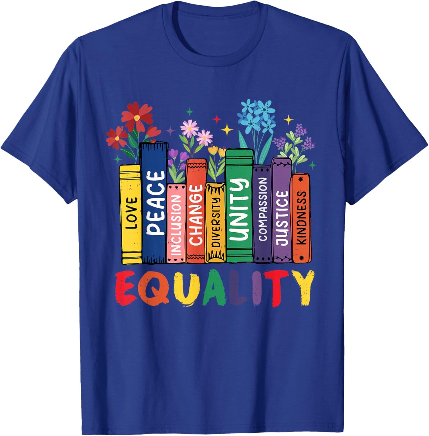 Equality Diversity Inclusion Kindness Gay Pride Rainbow LGBT T-Shirt - T-Shirt | Royal