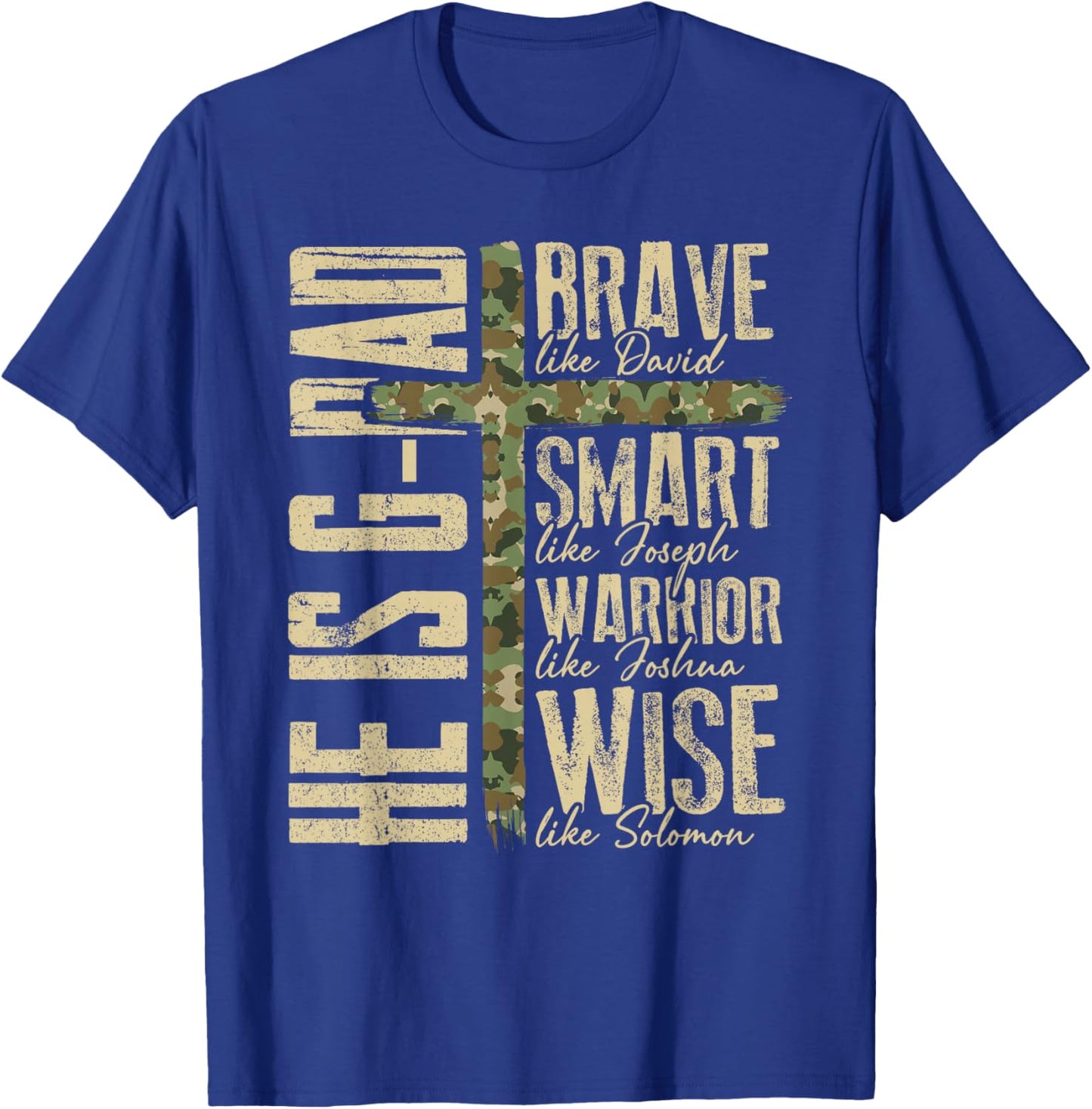 He is G-Dad Camo Religious Father's Day Christian Dad Bible T-Shirt - T-Shirt | Royal