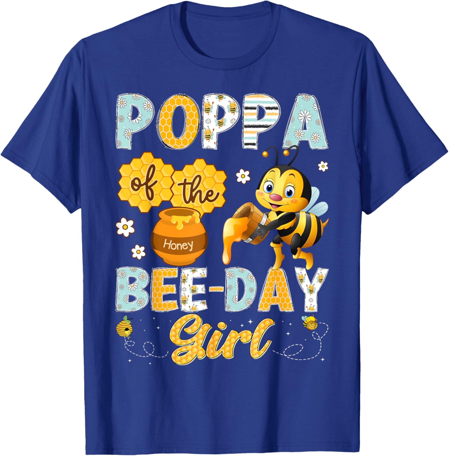 Poppa Of The Bee-Day Girl Funny Bee Birthday Girl T-Shirt - T-Shirt | Royal