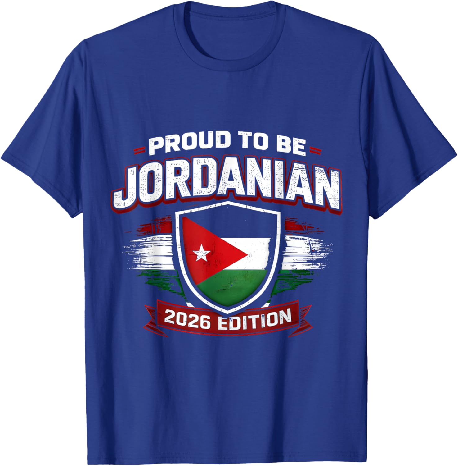Proud to Be Jordanian 2026 Edition National Pride T-Shirt - T-Shirt | Royal