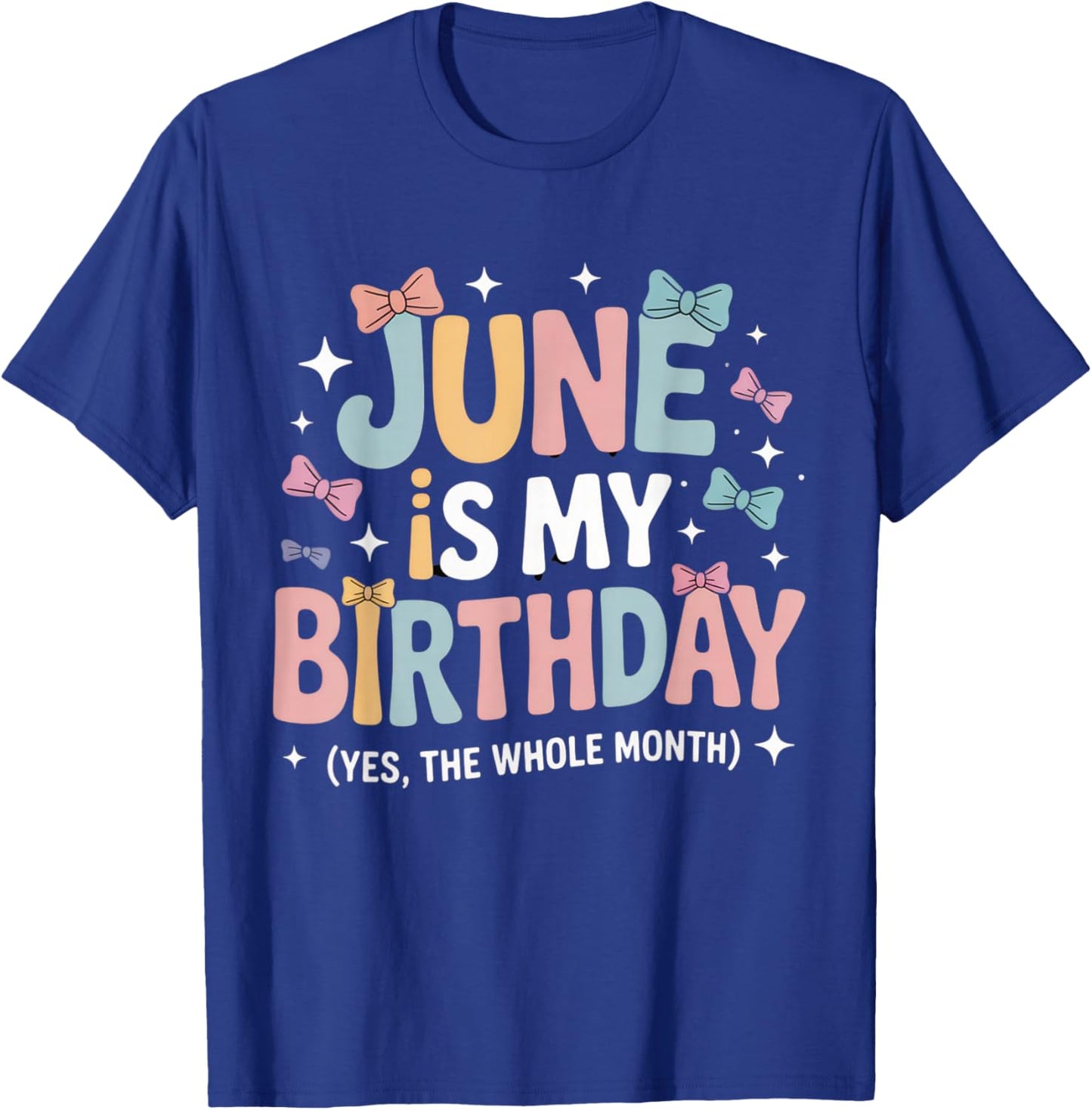 June is My Birthday Funny Celebration for Summer Parties T-Shirt - T-Shirt | Royal