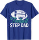 American Football Step Dad Happy Father's Day Dad Grandpa T-Shirt - T-Shirt | Royal