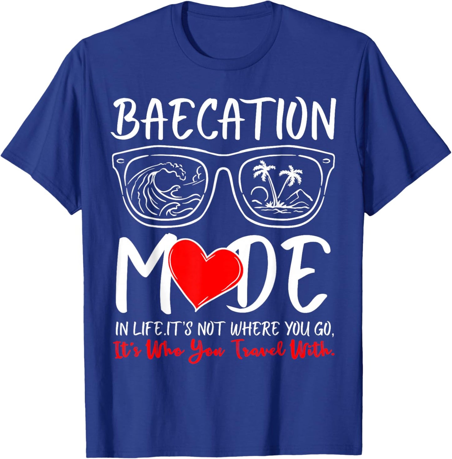 Cute Couples Trip Matching Vacation Baecation Mode-Vibes T-Shirt - T-Shirt | Royal