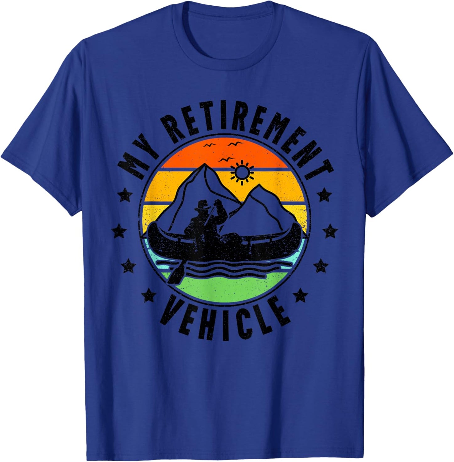 My Retirement Vehicle Retro Canoe Boat Retired Canoeing T-Shirt - T-Shirt | Royal