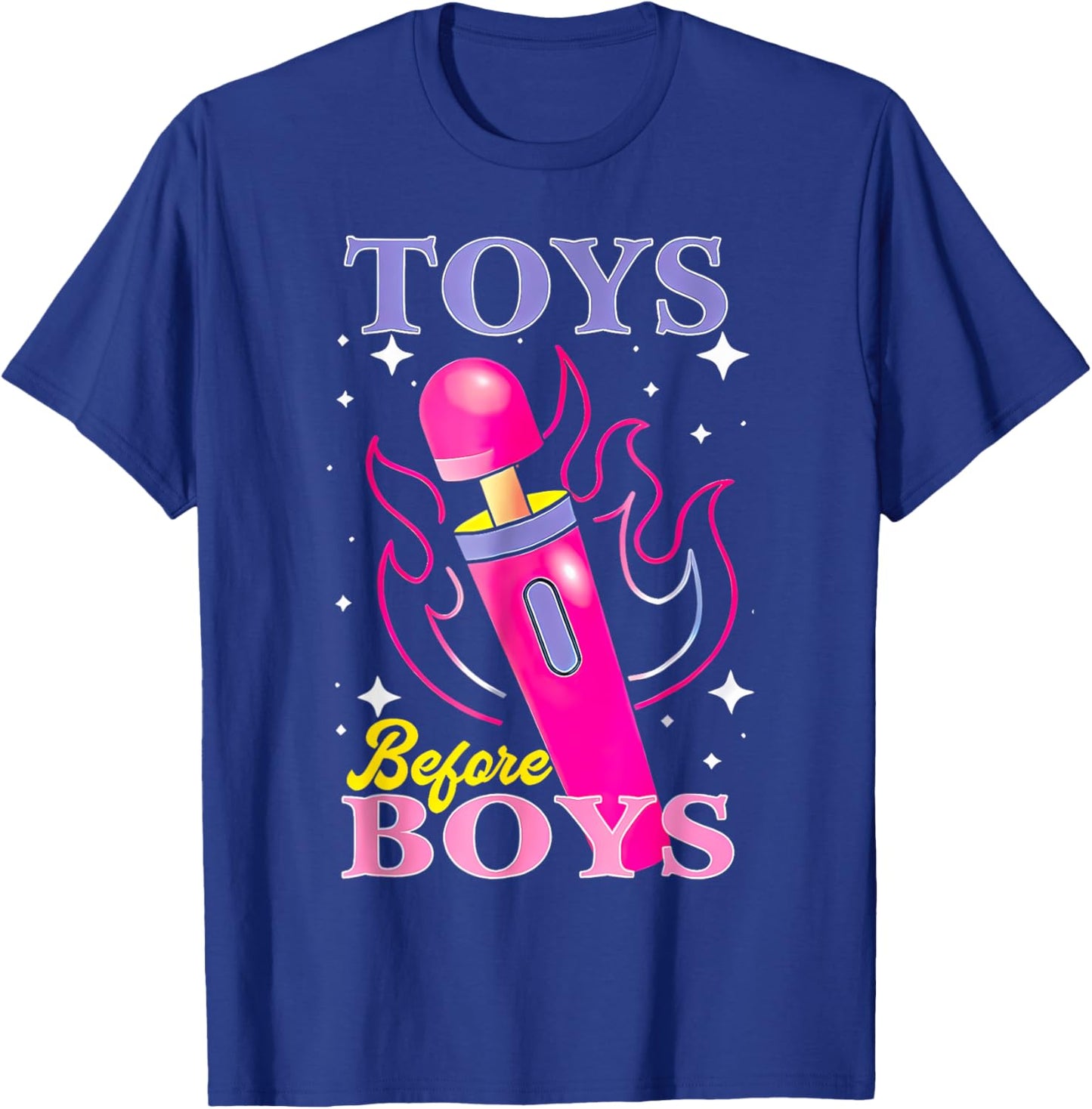 Adult Humor Saying Toys Before Boys Funny Hilarious Women T-Shirt - T-Shirt | Royal