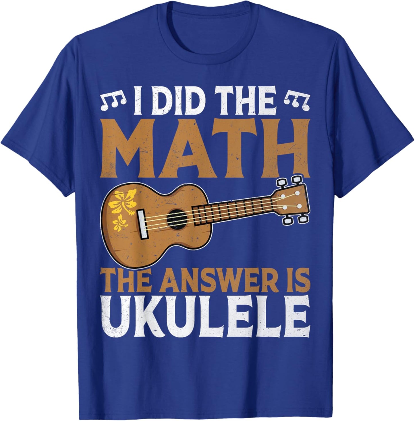 Uke Player - I Did the Math the Answer Is Ukulele Math Lover T-Shirt - T-Shirt | Royal