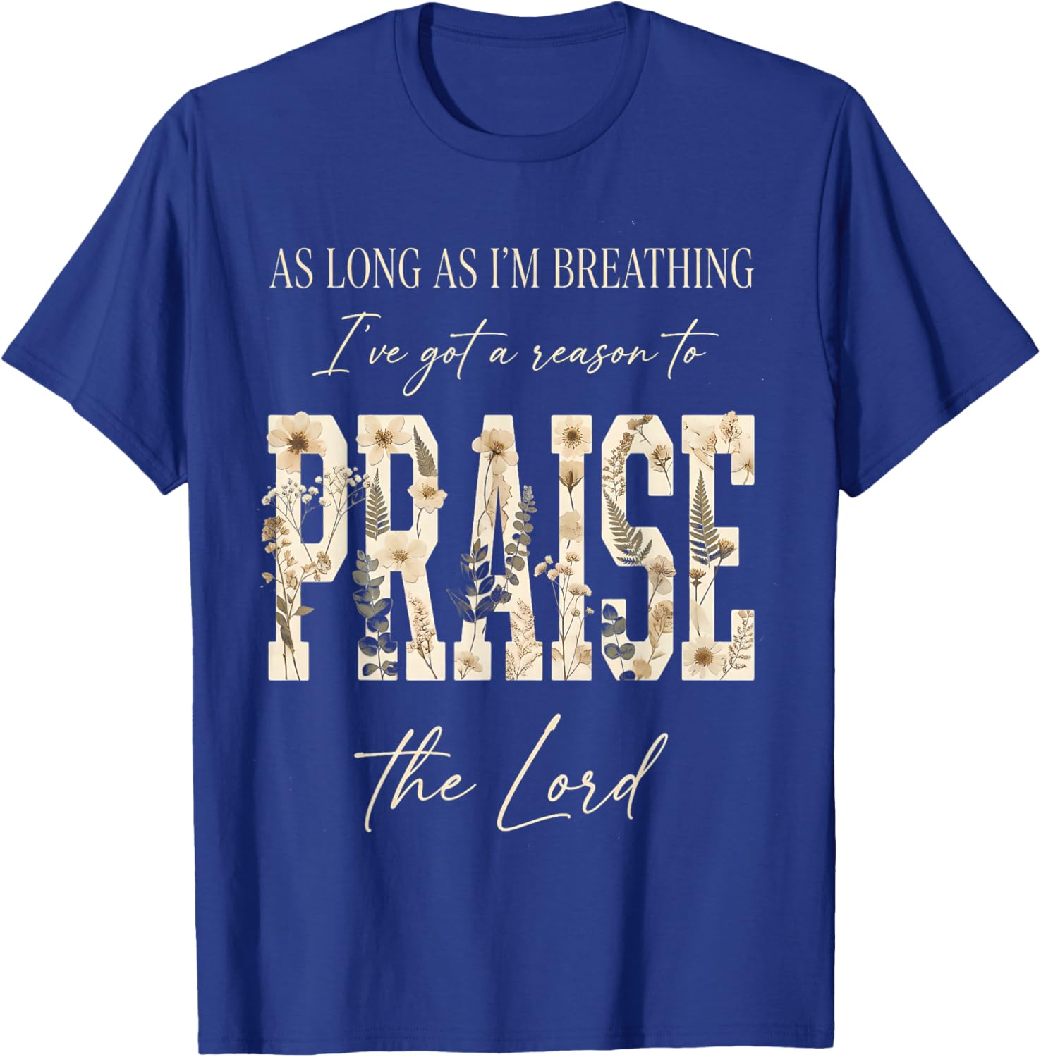 As Long As I'm Breathing Christian Praise Jesus Women T-Shirt - T-Shirt | Royal