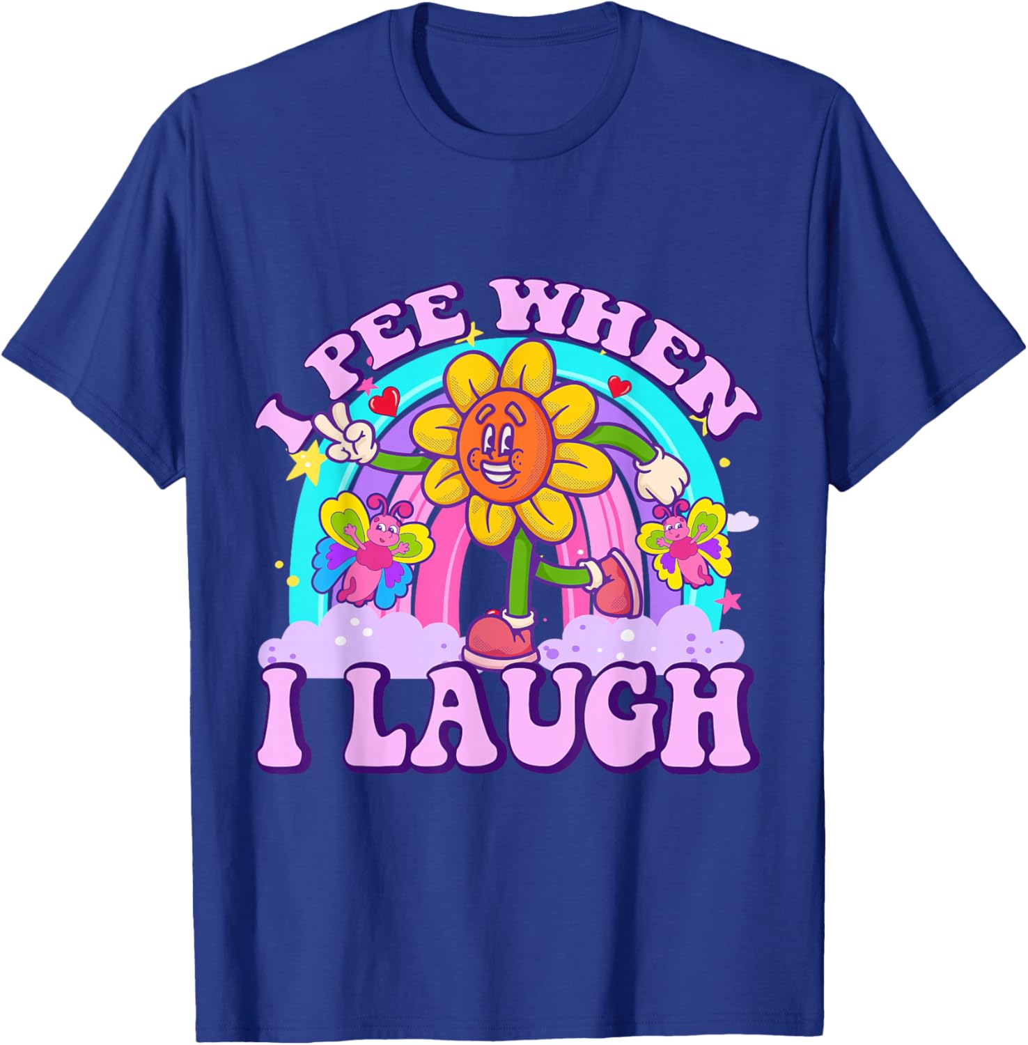 I Pee When I Laugh Funny Sarcastic Ironic Y2K Inappropriate T-Shirt - T-Shirt | Royal
