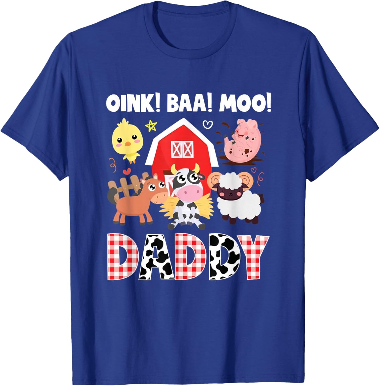Oink Baa Moo Daddy Farm Animals Birthday Party Family T-Shirt - T-Shirt | Royal