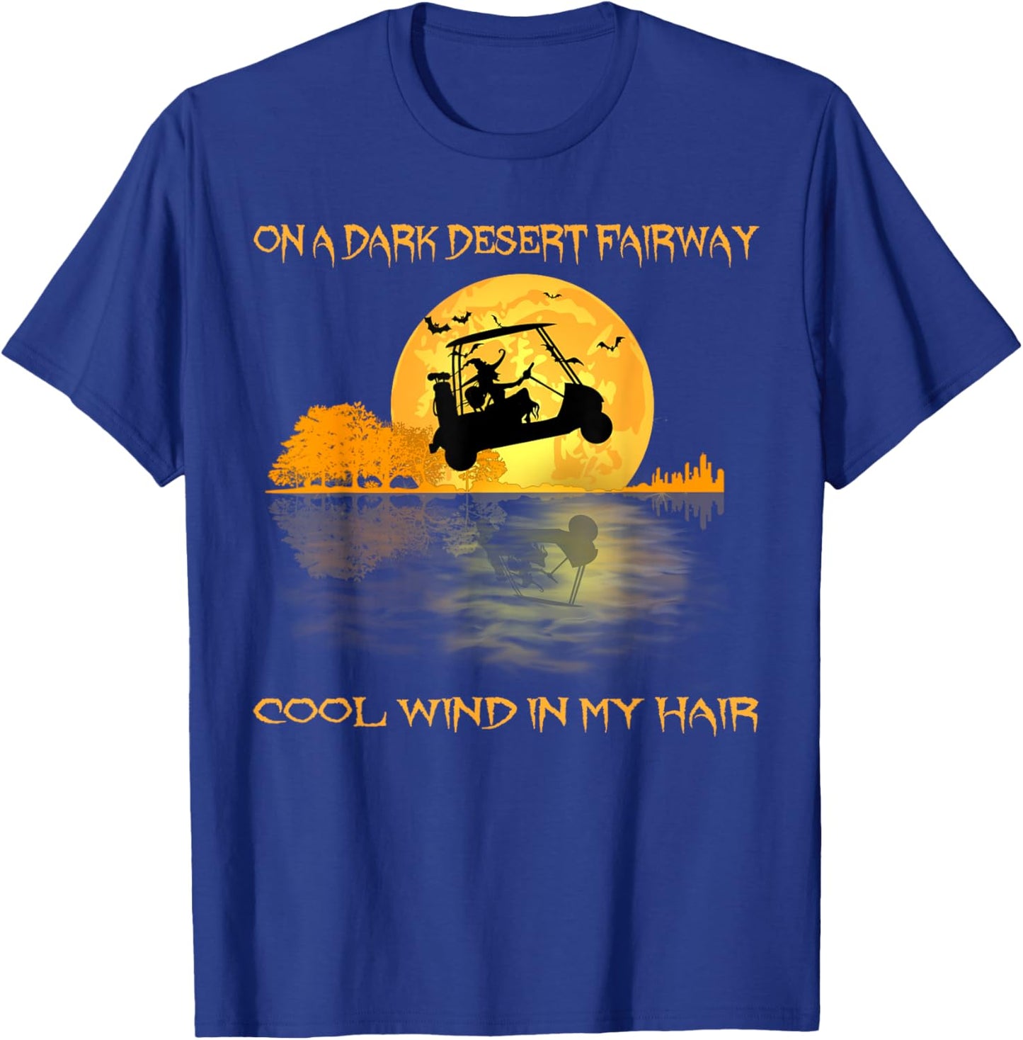 On A Dark Desert Fairway Golf Witch Cool Wind In My Hair T-Shirt - T-Shirt | Royal