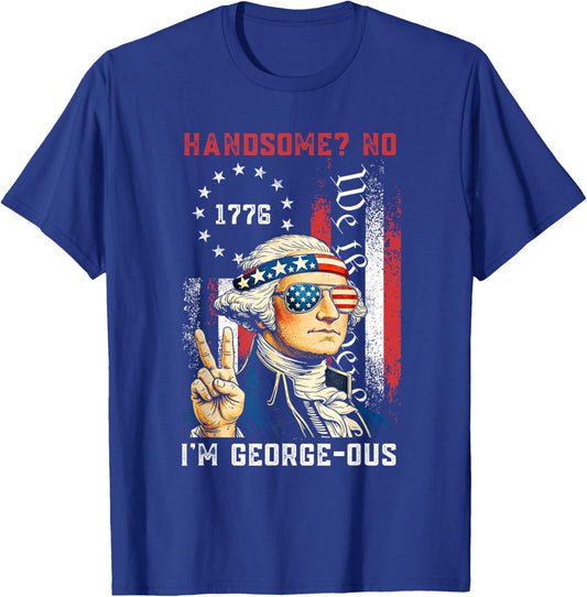 Handsome No Georgeous Washington Funny 4th of July Fourth T-Shirt - T-Shirt | Royal