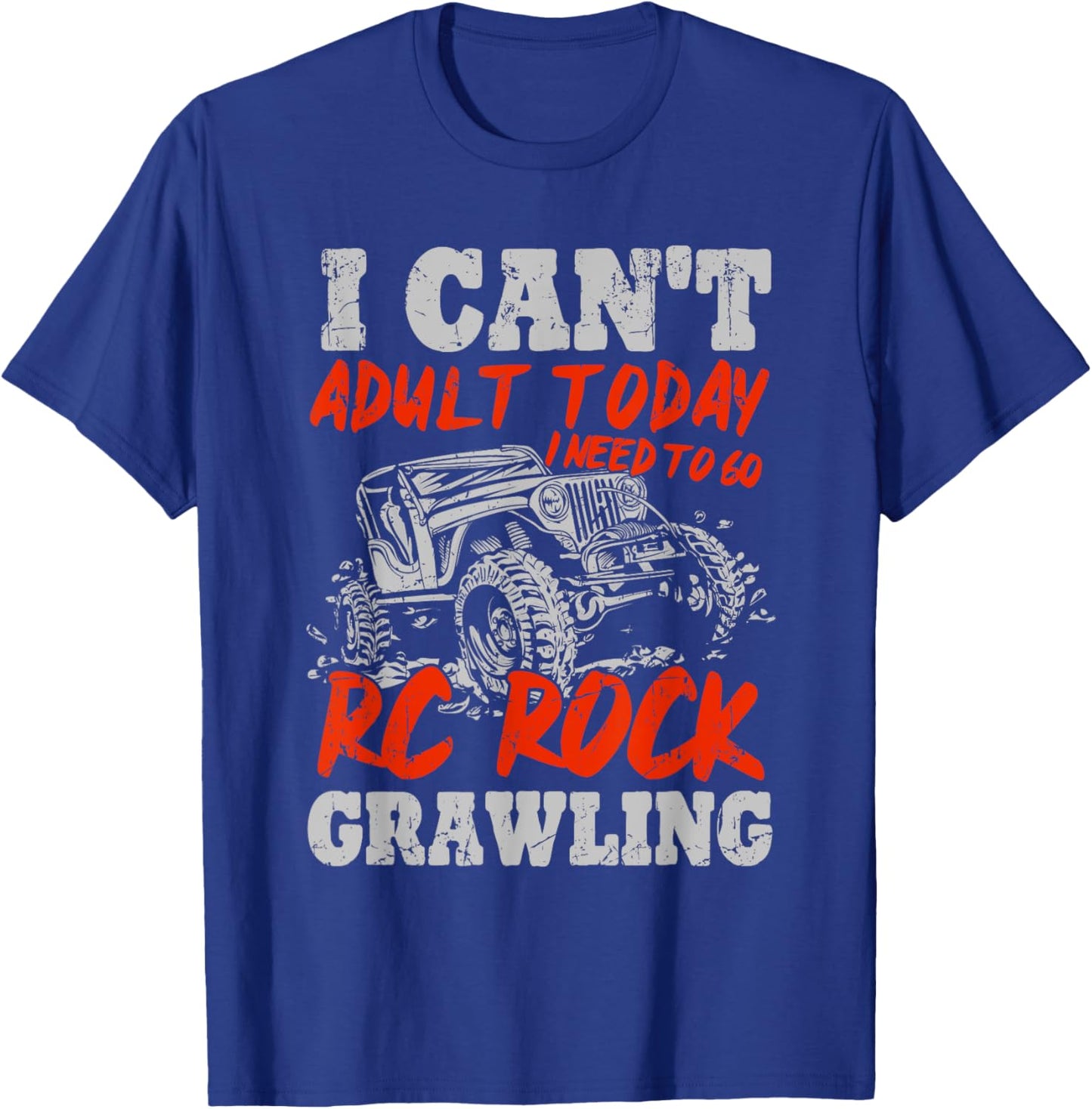Rock Crawling RC Crawler RC Rock Crawling Shirt Funny Gift T-Shirt - T-Shirt | Royal