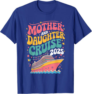 Mother And Daughter Cruise 2025 T-Shirt - T-Shirt | Royal