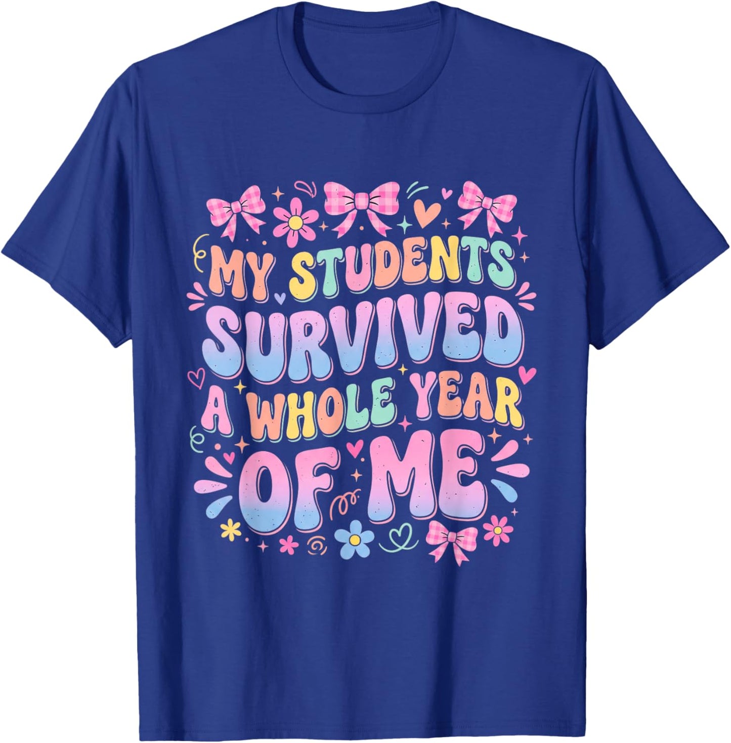Funny Teacher Survived A Whole Year of Me Retro Groovy T-Shirt - T-Shirt | Royal