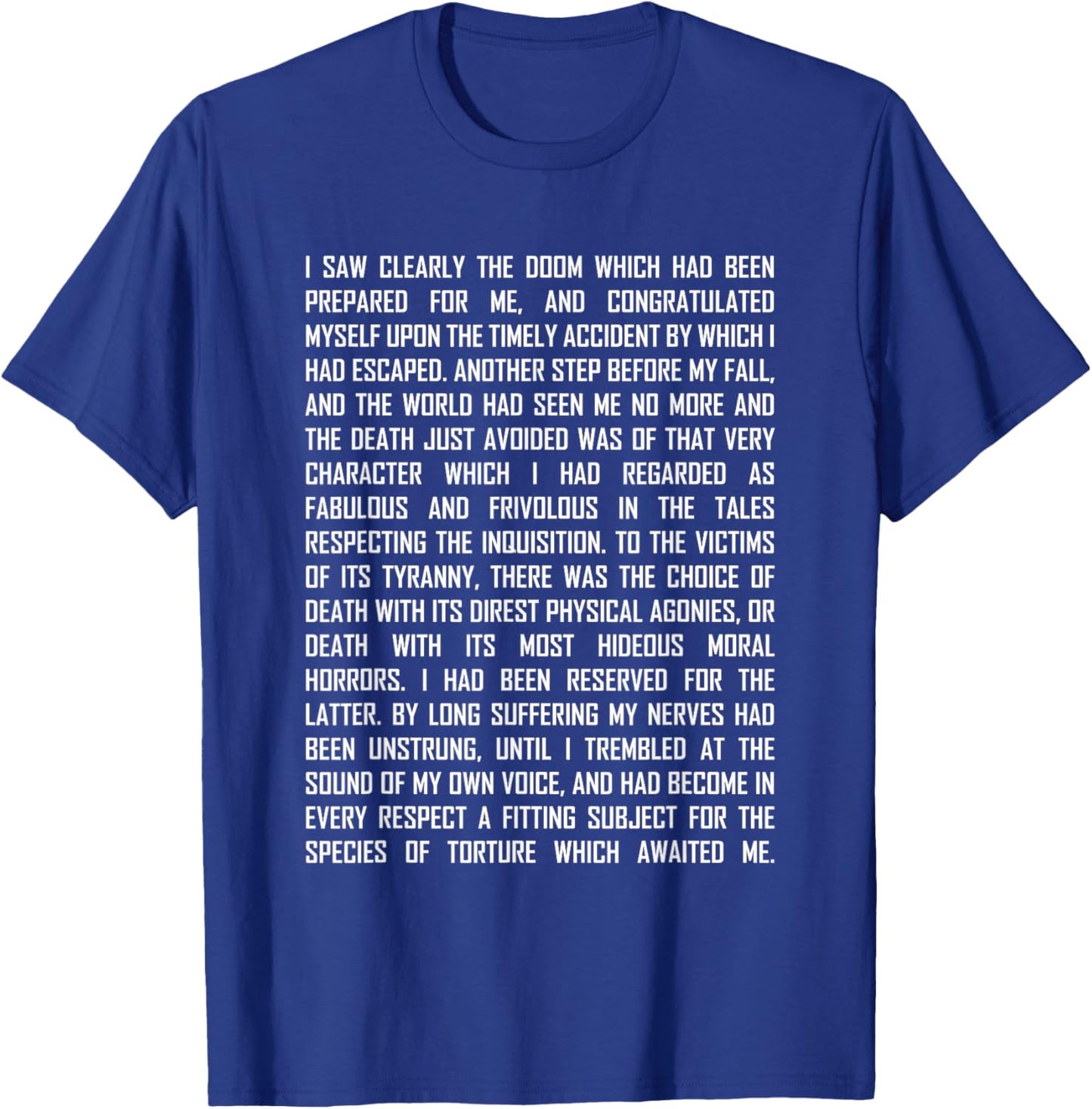 Pit and The Pendulum Edgar Allan Poe Poetry Excerpt T-Shirt - T-Shirt | Royal