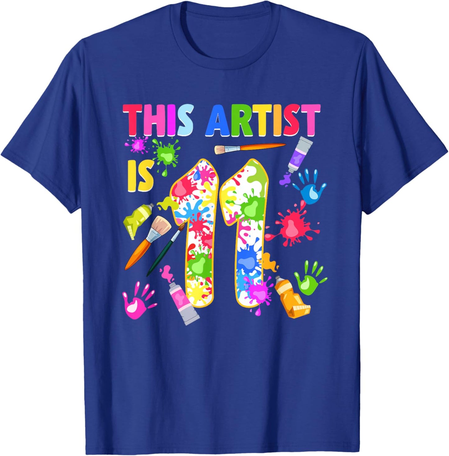 This Artist Is 11 Year Old Birthday 11th Painting Art Party T-Shirt - T-Shirt | Royal