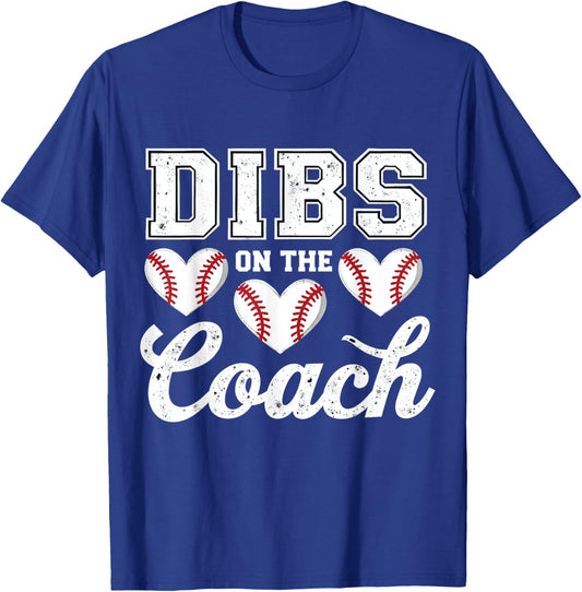 Dibs On The Coach Funny Baseball Heart Cute Mother's day T-Shirt - T-Shirt | Royal